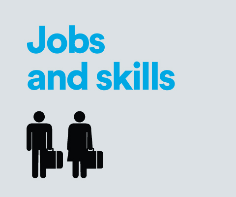 Jobs and skills.